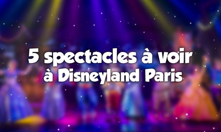 Top spectalces à voir à Disney